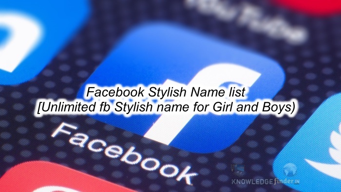 Facebook Stylish Name list [ Unlimited fb Stylish name] 2020