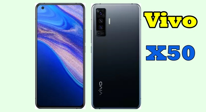 Vivo Smartphone: X50 Full Specifications and Price, review!