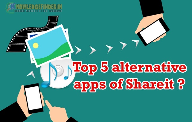Share it ke hubohu 5 best app|Top 5 alternative  app of Share it