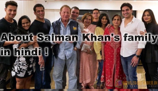 Salman khan ke date of birth?, father name?, family details!