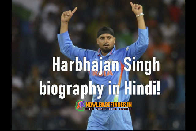 Harbhajan Singh ke jeevan parichay!