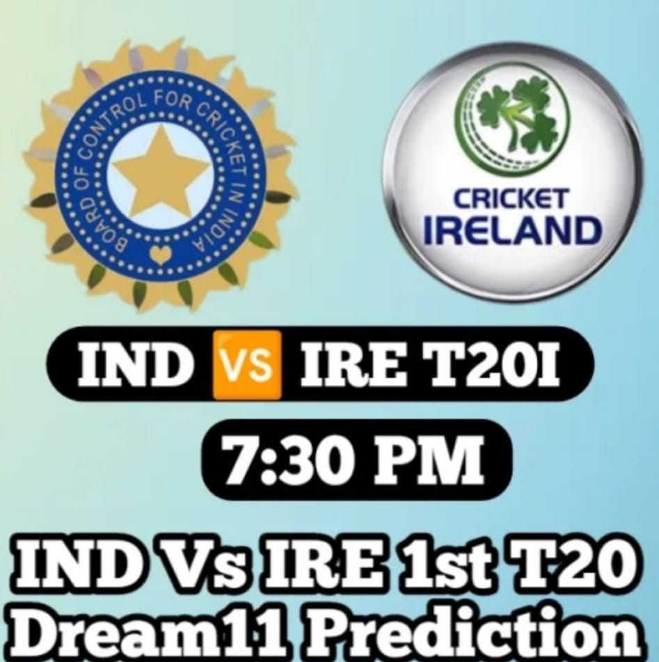 Dream11 Prediction for India vs Ireland 1st match