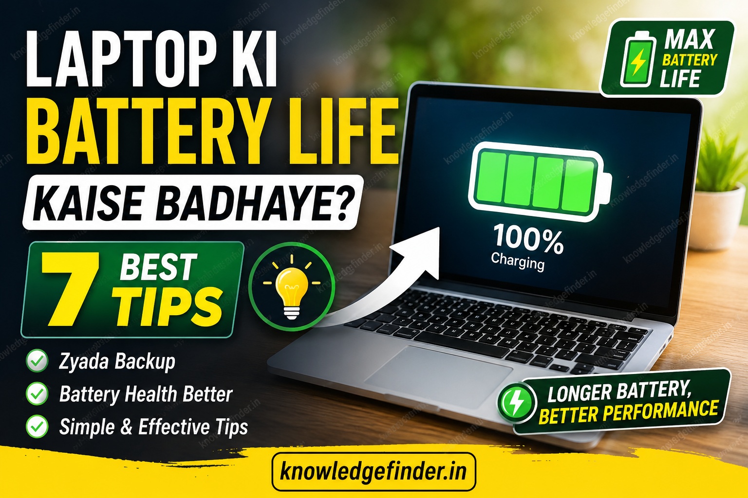 Laptop Ki Battery Life Kaise Badhaye? 7 Asaan Tips